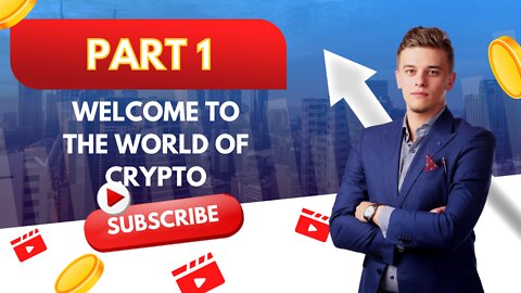 Part1 of 3 Welcome to the world of crypto