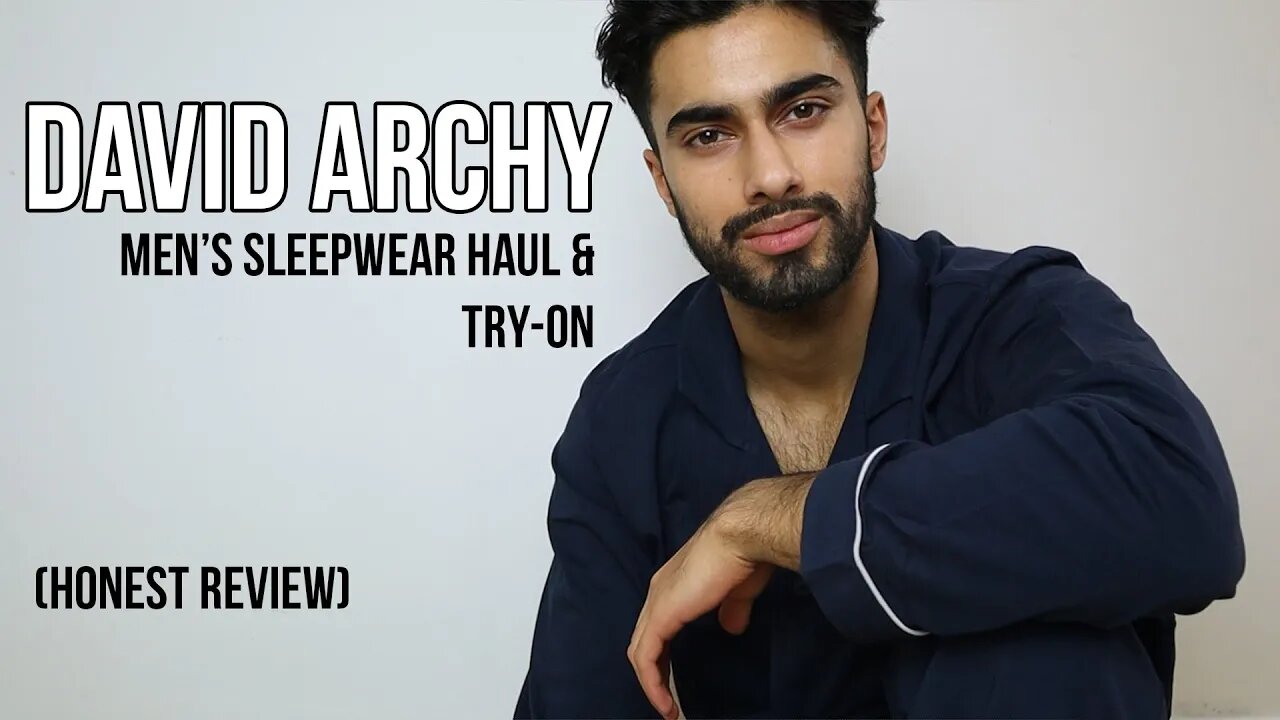 David Archy (Honest Review) | Men's Sleepwear Haul & Try-On