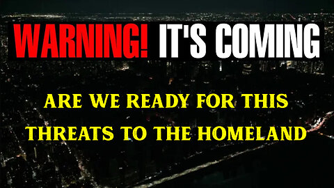 Warning Oct 26, Are We Ready for This "Threats to the Homeland"