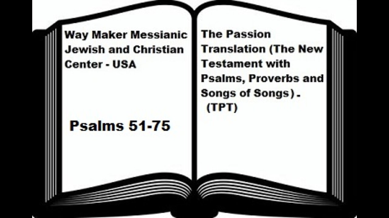 Bible Study - The Passion Translation - TPT - Psalms 51-75