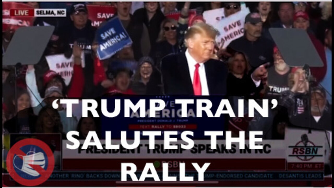 Passing Train Salutes Trump Rally: Selma, NC 4/9/22