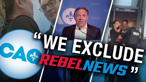 Rebel reporter BARRED from entering Premier Legault's CAQ event