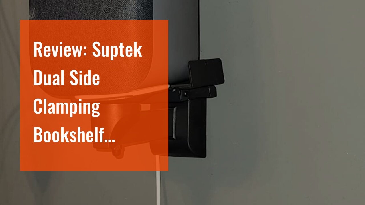 Review: Suptek Dual Side Clamping Bookshelf Speaker Wall Mounting Bracket for Large Surrounding...