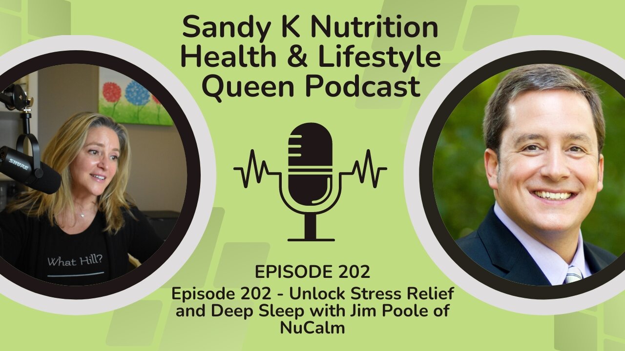 Episode 202 - Unlock Stress Relief and Deep Sleep with Jim Poole of NuCalm