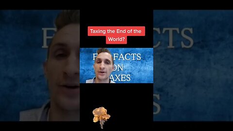 Getting Taxed After the World Ends...