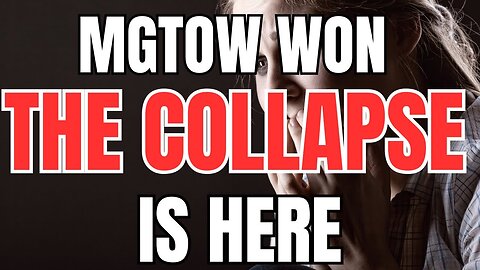 The Collapse is Here MGTOW has Won Research Shows Dating and Marriage are Dead