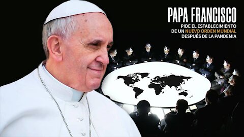 El Papa Francisco pide el establecimiento de un "nuevo orden mundial" después de la pandemia