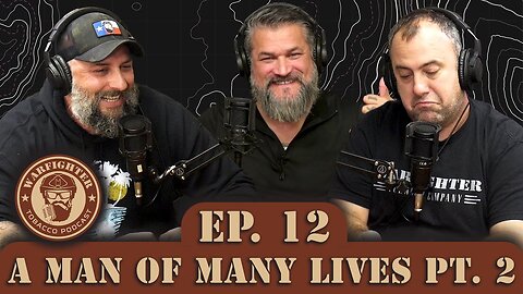 Ep. 12 A Man Of Many Lives (Part 2)