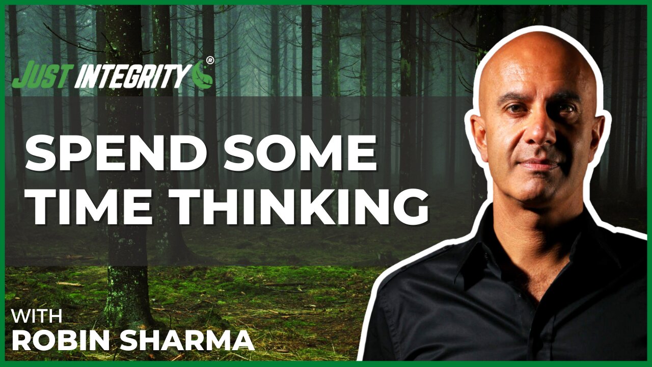 Spend Some Time Thinking | Robin Sharma