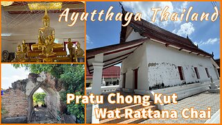 Pratu Chong Kut & Wat Rattana Chai (Wat Chin) - Last City Gate & Chinese Temple Ayutthaya Thailand