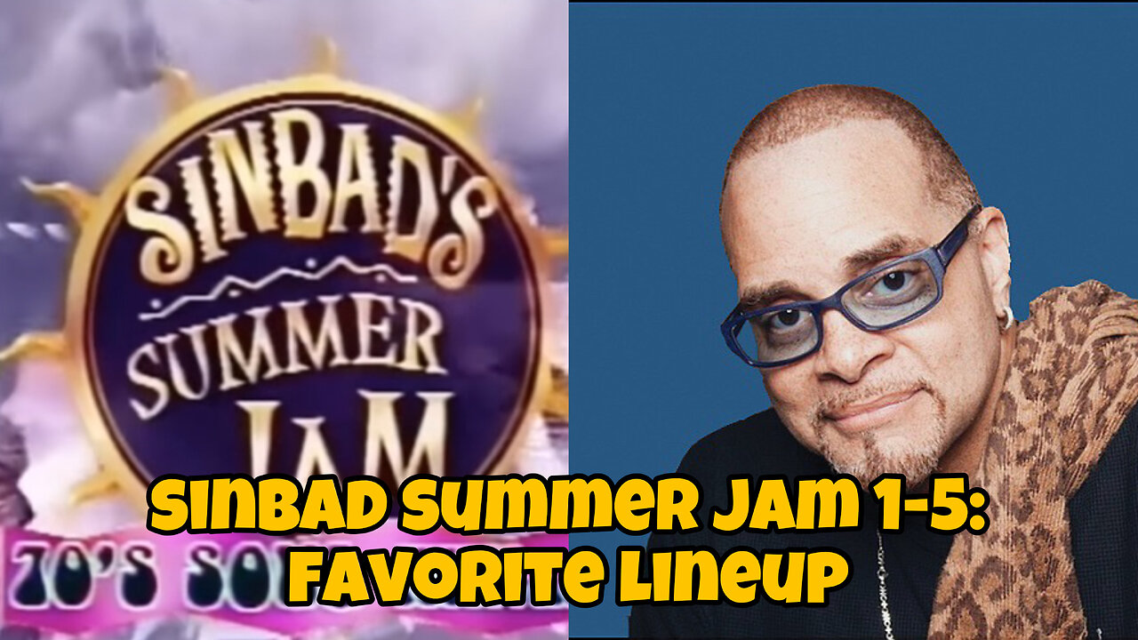 Sinbad Summer Jam 1-5: favorite lineup?