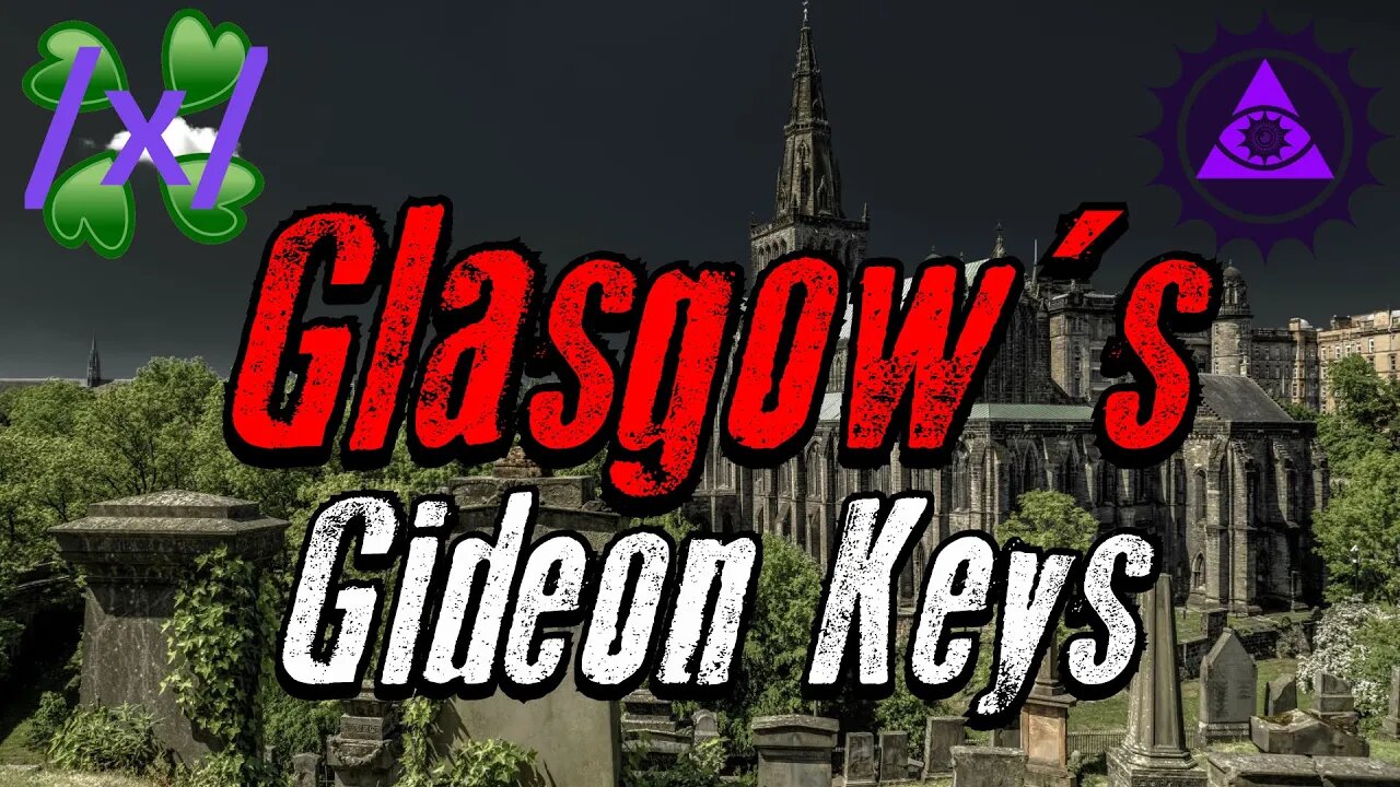 The Gideon Keys of Glasgow: All Known Entries | 4chan /x/ Greentext