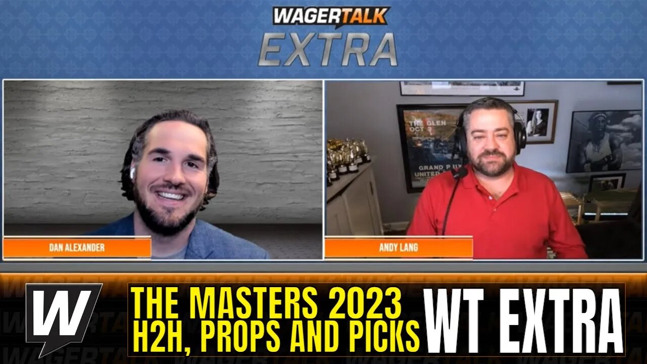 2023 Masters Picks, Predictions and Betting Odds | The Masters Prop Picks | WagerTalk Extra 4/3