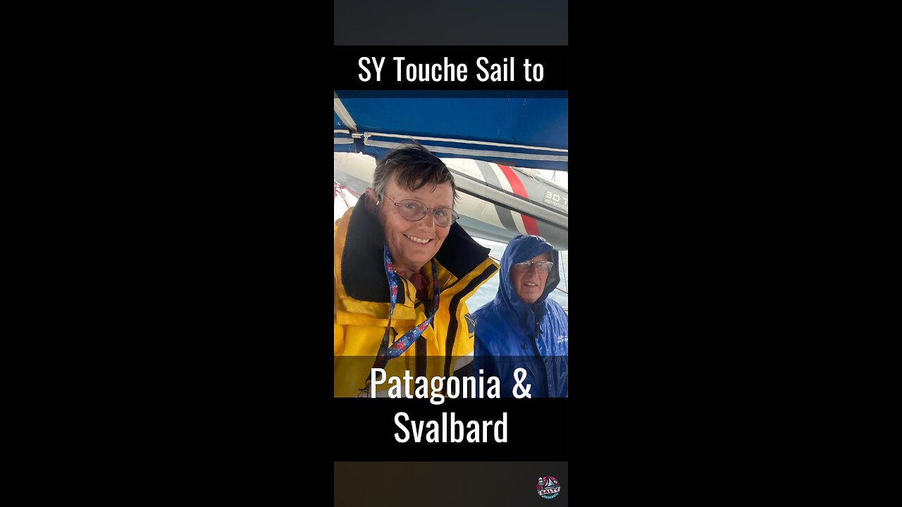 Salty Podcast #41 Teaser | Patagonia to the Arctic: Epic Sailing Adventures with SY Touche