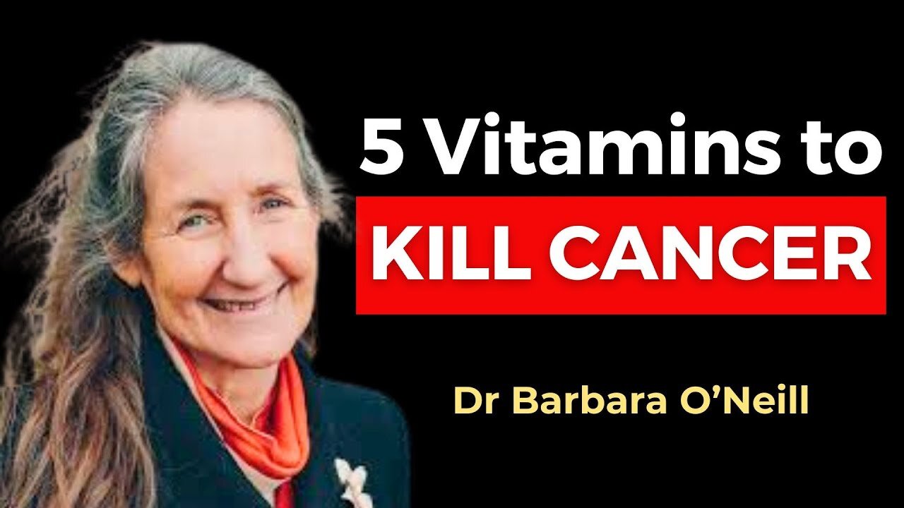 These 5 Vitamins KILL CANCER & Beat Diseases Barbara O'Neill