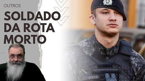 SOLDADO da ROTA é MORTO pelo CRIME e OPERAÇÃO ESPECIAL mata 10 para PRENDER o ATIRADOR: É JUSTO?