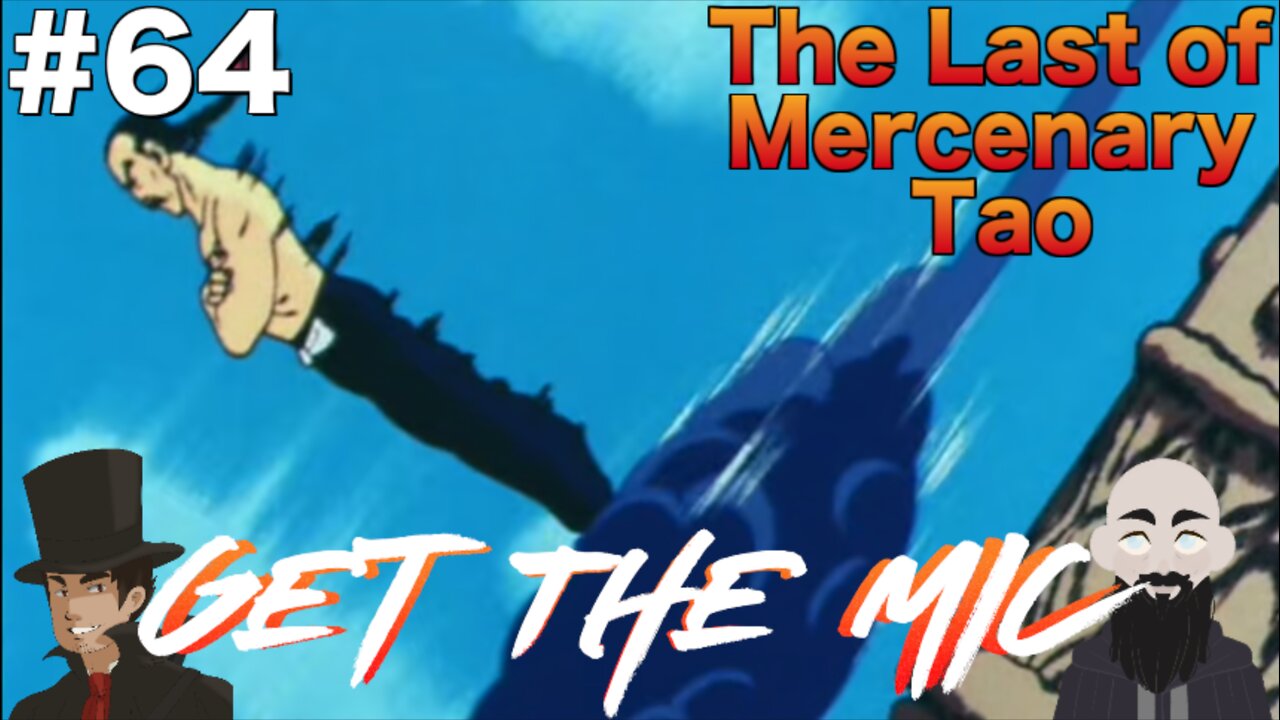 Get The Mic - Dragon Ball: Episode 64 - The Last of Mercenary Tao