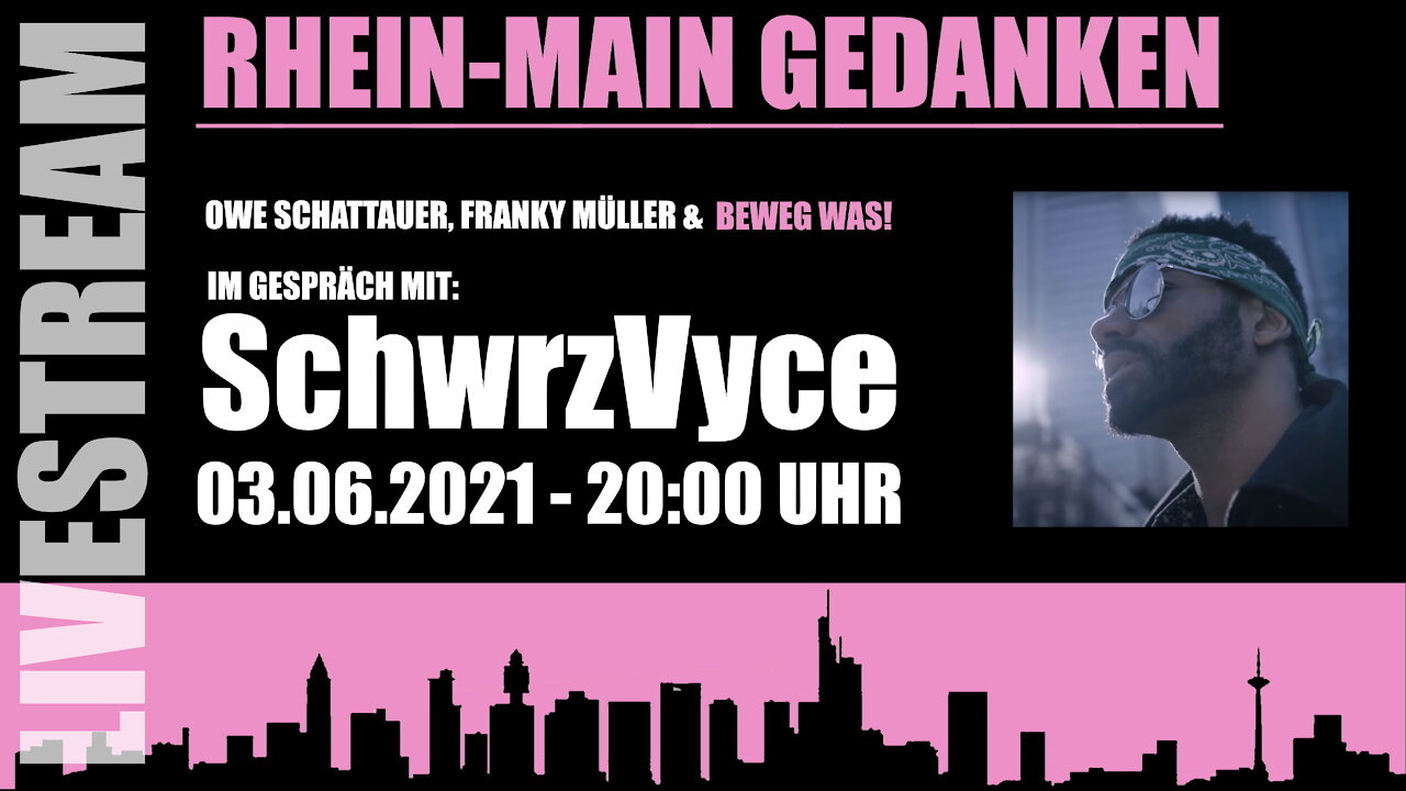 Rhein-Main Gedanken 024-Beweg Was! Im Gespräch mit SchwrzVyce