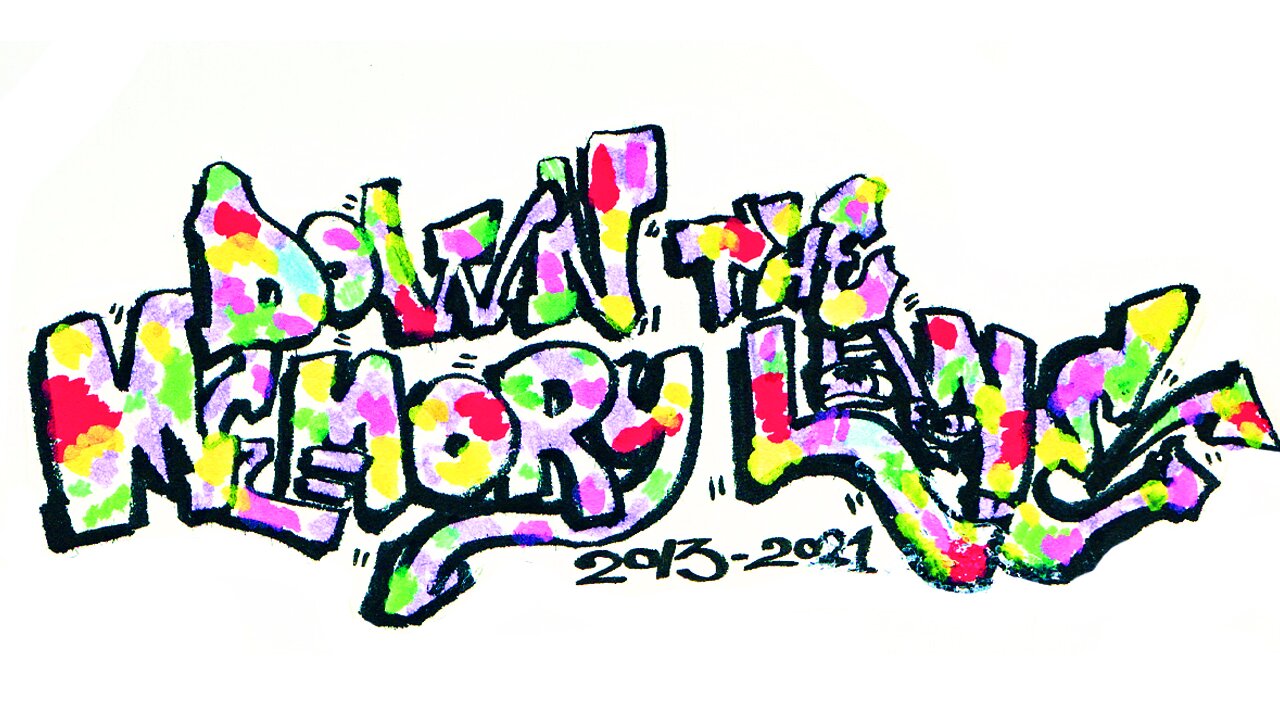 DOWN THE MEMORY LANE | 2013-2021