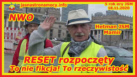 RESET rozpoczęty‼To nie fikcja! To rzeczywistość - NWO - Hetman JSM Mamir