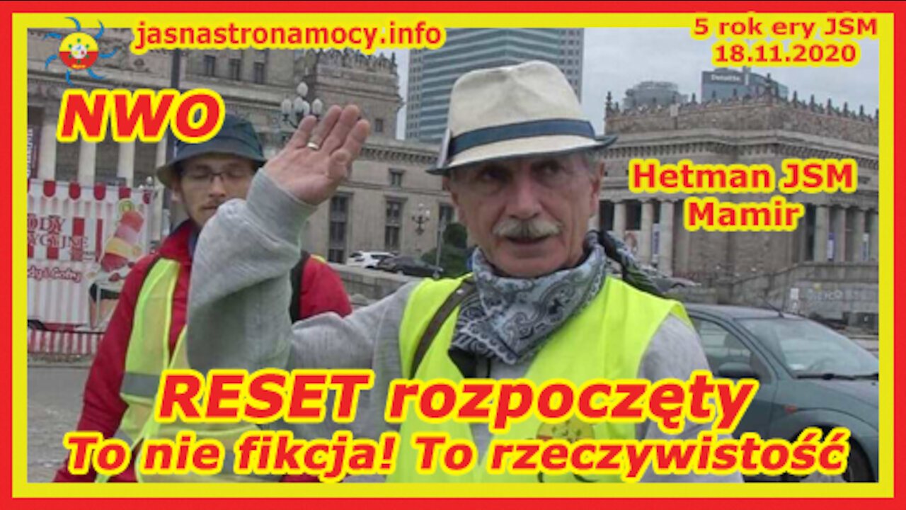 RESET rozpoczęty‼To nie fikcja! To rzeczywistość - NWO - Hetman JSM Mamir