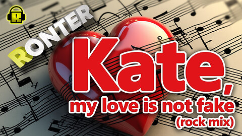 Rinter Kate, my love is not fake (rock mix)