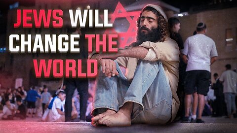Jews Will Change The World