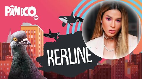 KERLINE - PÂNICO - 29/06/21
