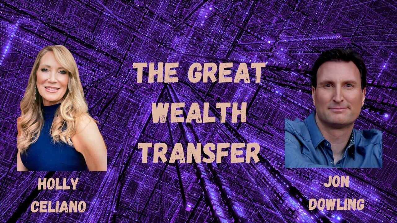 Holly Celiano & Jon Dowling The Great Wealth Transfer