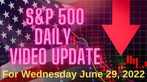 Daily Update for Wednesday June 29, 2022