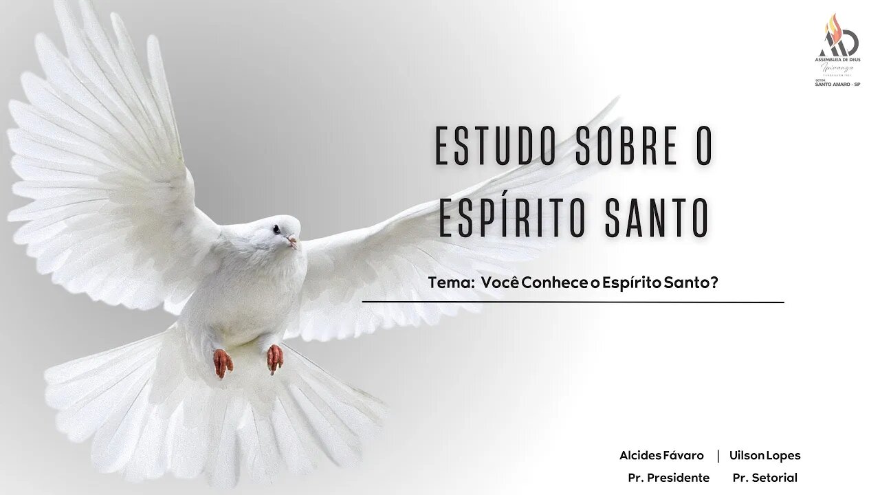 Você Conhece o Espírito Santo? | Pr Uilson Lopes - ADI Santo Amaro