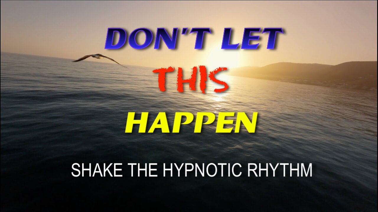 Don't Let This Happen! - Shake the Hypnotic Rhythm