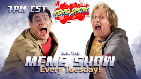 MeMe Show (Very Funny Sh*t) Tuesday 7pm CST