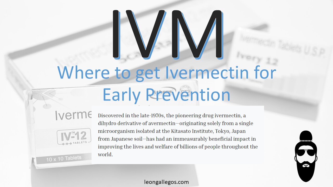 Ivermectin (IVM)- How to get it.