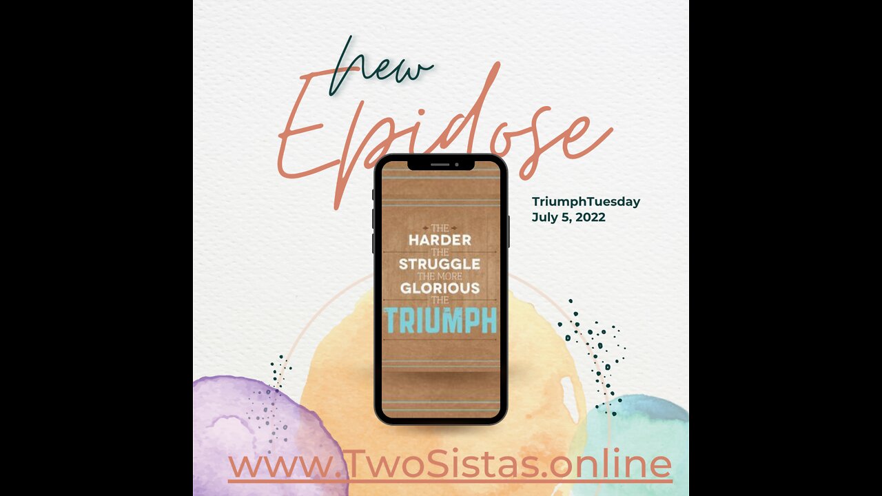 07.05.22 - TwoSistas - TriumphTuesday
