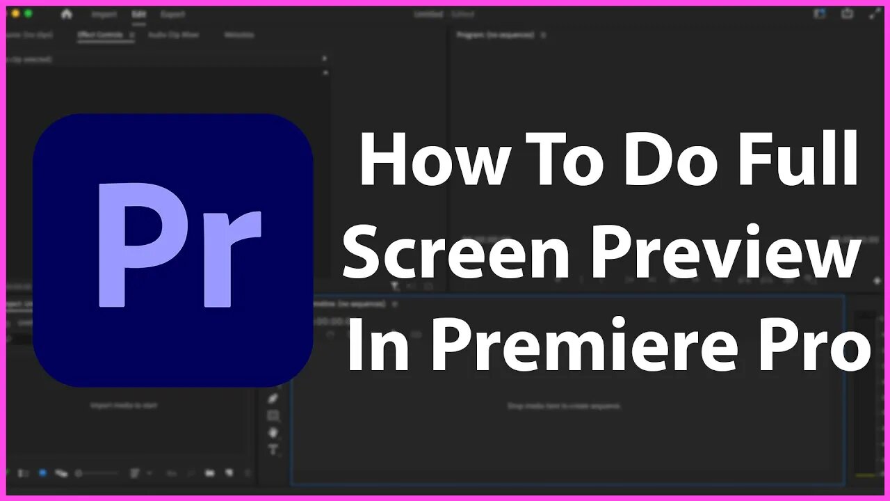 How To View Full Screen Preview In Premiere Pro