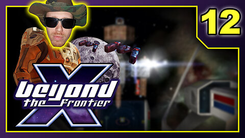 X - Beyond The Frontier - Playthrough Part 12