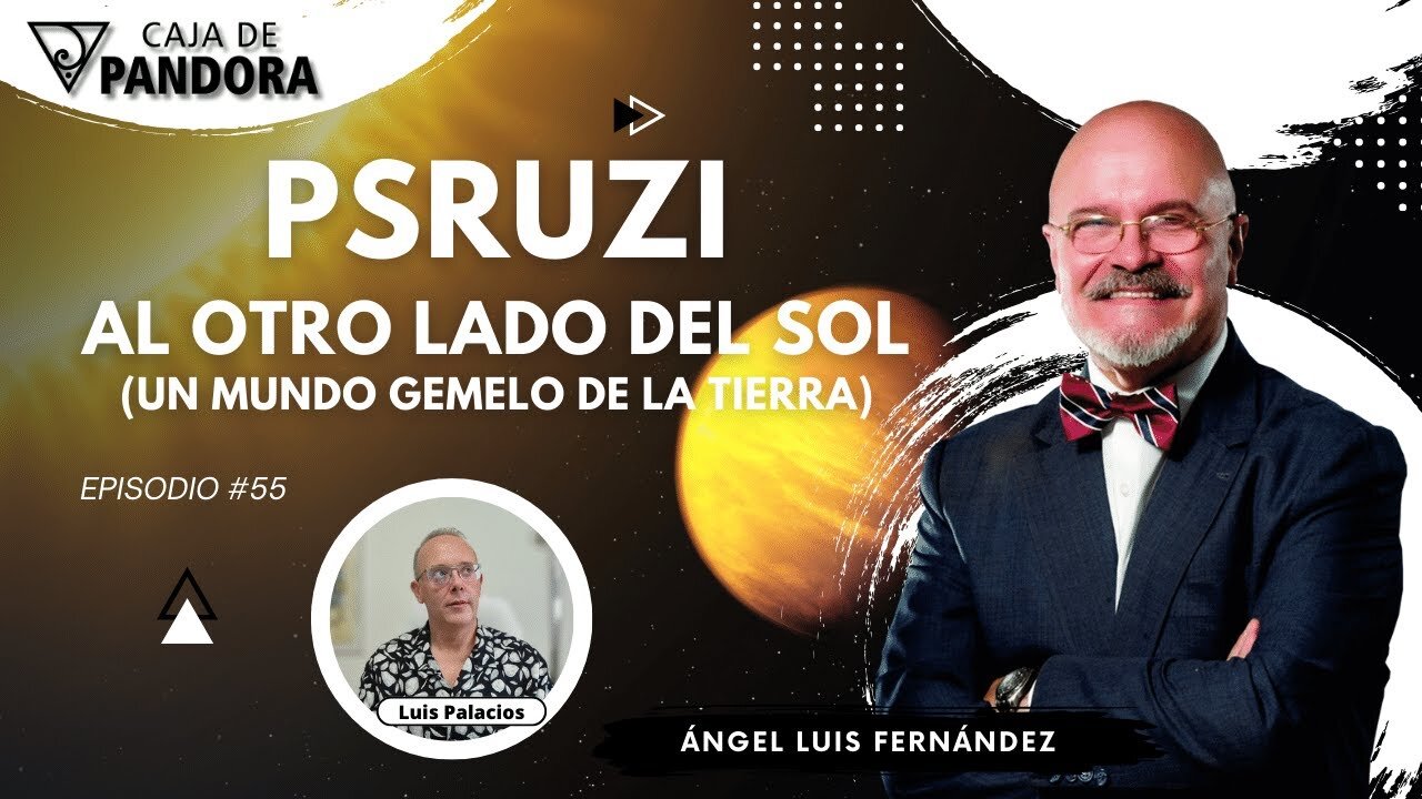 PSRUZI. AL OTRO LADO DEL SOL (un mundo gemelo de la Tierra) con Ángel Luis Fernández