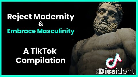 Reject Modernity & Embrace Masculinity (Part 1) | A TikTok Compilation