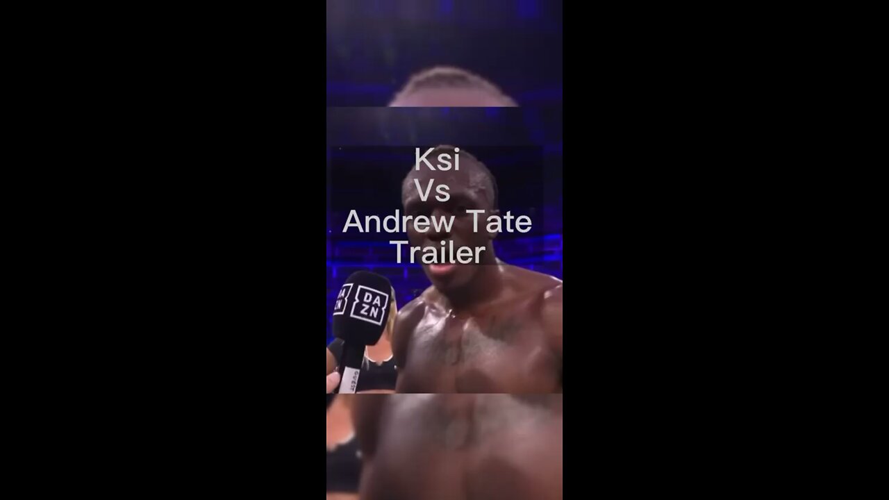 Trailer to: Andrew Tate Top G VS KSI