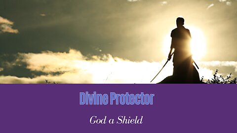 Divine Protector | God a Shield | Deuteronomy 33:29