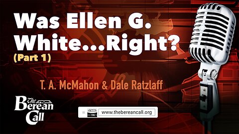 Was Ellen G. White Right? (Part 1)