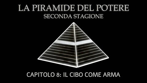 La Piramide del Potere: Capitolo 8 – Il Cibo Come Arma di Derrick Broze