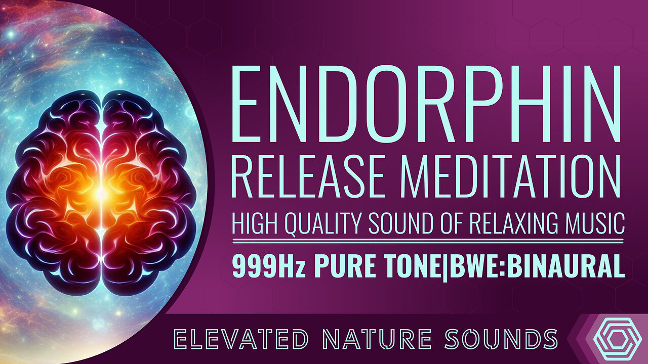 999 Hz Endorphin Release Meditation Binaural