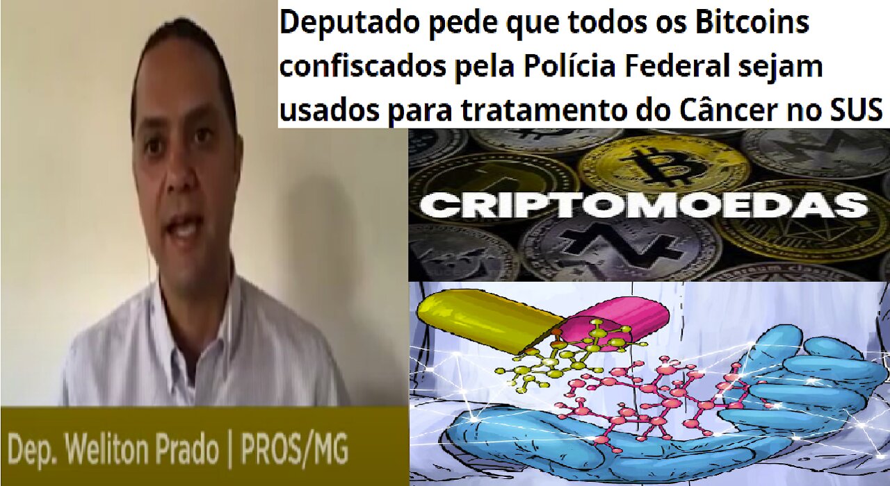 【News】Deputy asks that Bitcoins confiscated by the Federal Police be used Cancer in SUS