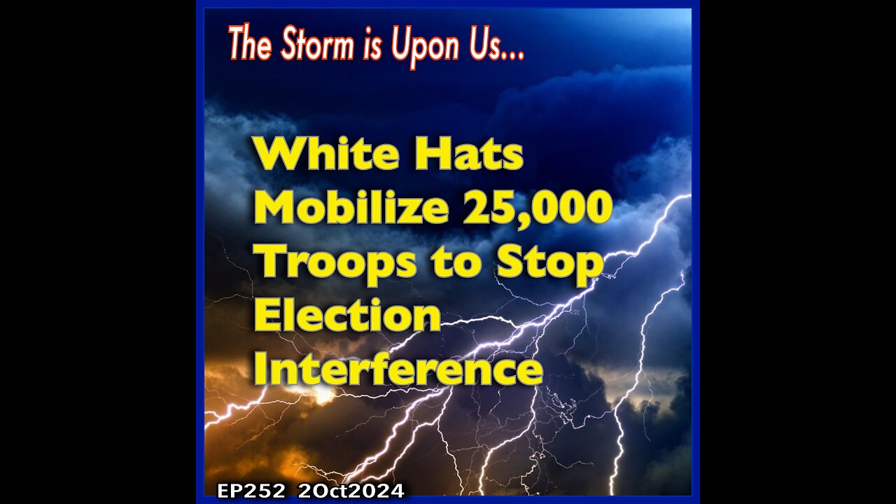 EP252: WH Send 25,000 Troops to Stop Election Interference