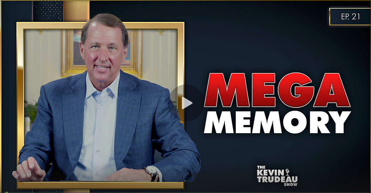 Mega Memory: How to Develop a Photographic Memory | The Kevin Trudeau Show | Ep. 21