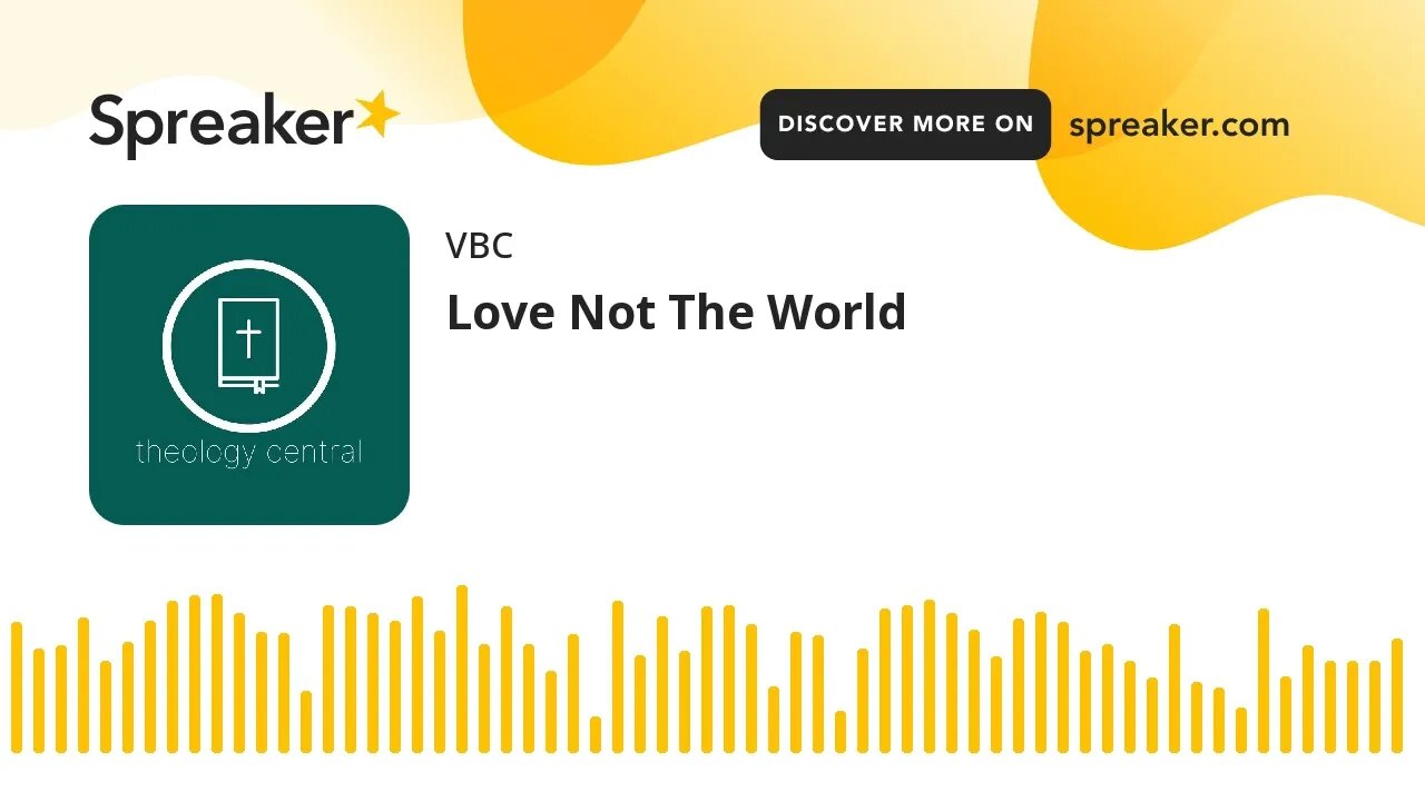 Love Not The World