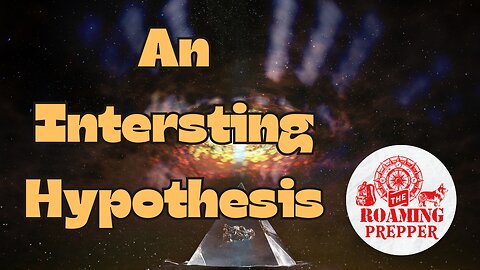 An Interesting Hypothesis...
