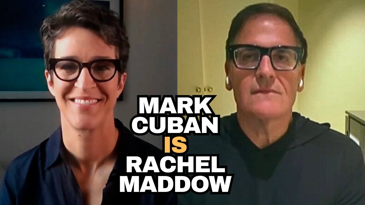 WOKE Mark Cuban Is Turning Into Rachel Maddow